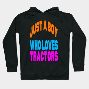 Just a boy who loves tractors Hoodie